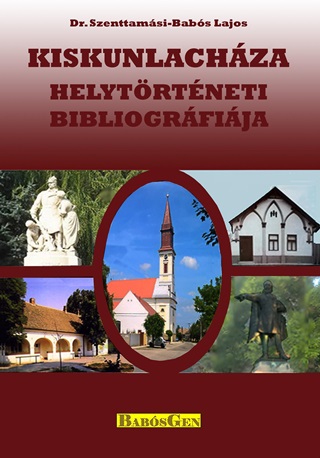 Kiskunlachza Helytrtneti Bibliogrfija
