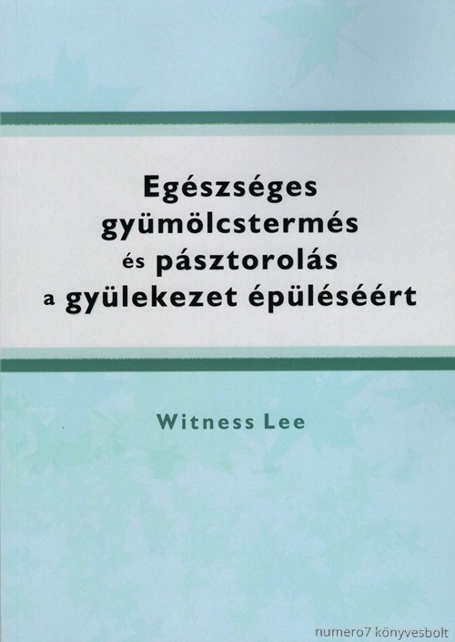 Egszsges Gymlcsterms s Psztorols A Gylekezet plsrt