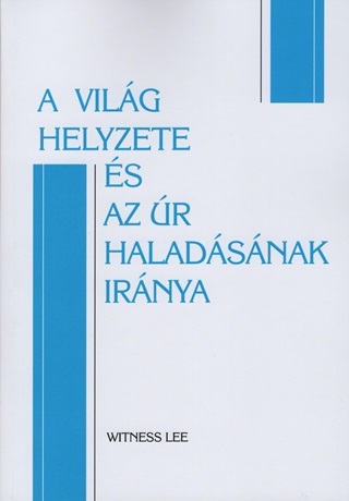 A Vilg Helyzete s Az r Haladsnak Irnya