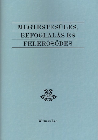 Megtestesls, Befoglals s Felersds