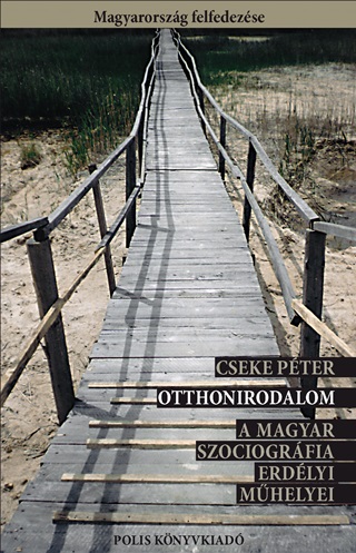 Otthonirodalom - A Magyar Szociogrfia Erdlyi Mhelyei