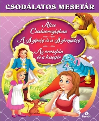 Alice Csodaorszgban - A Szpsg s A Szrnyeteg - Az Oroszln s A Kisegr