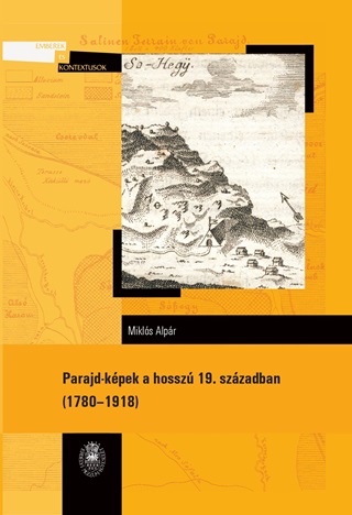 Parajd-Kpek A Hossz 19. Szzadban: 17801918