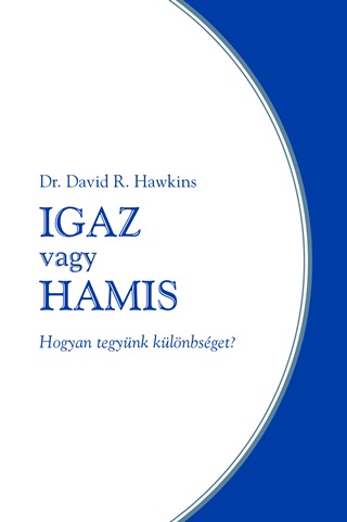 Igaz Vagy Hamis - Hogyan Tegynk Klnbsget?