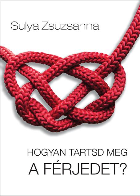 Hogyan Tartsd Meg A Frjedet?