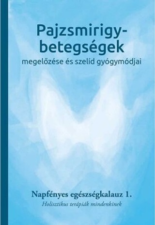 Pajzsmirigy-Betegsgek Megelzse s Szeld Gygymdjai  1.