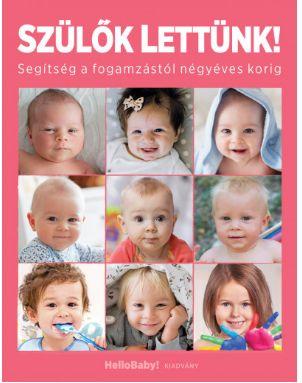 Szlk Lettnk! - Segtsg A Fogamzstl Ngyves Korig