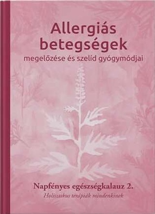 Allergis Betegsgek Megelzse s Szeld Gygymdjai  2.