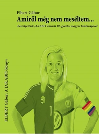 Amirl Mg Nem Mesltem...- Beszlgetsek Jakabfi Zsanett, Bl-Gyztes Magyar