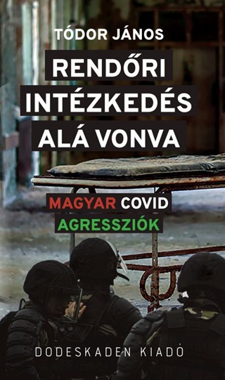 Rendri Intzkeds Al Vonva - Magyar Covid Agresszik