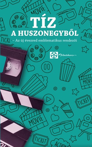Tz A Huszonegybl - Az j vezred Emblematikus Rendezi