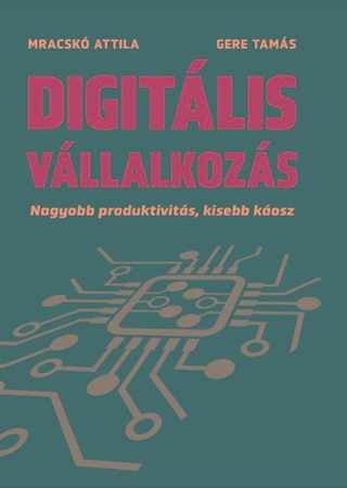 Mracsk Attila - Gere Tams - Digitlis Vllalkozs