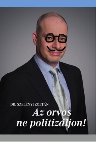 Az Orvos Ne Politizljon!