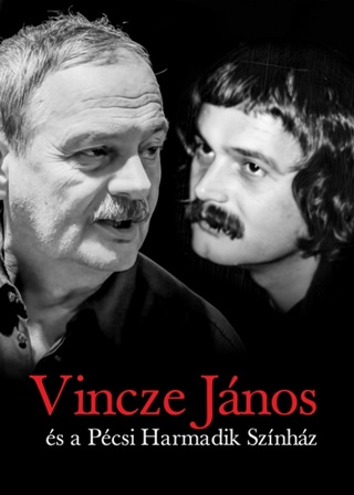 Vincze Jnos s A Pcsi Harmadik Sznhz