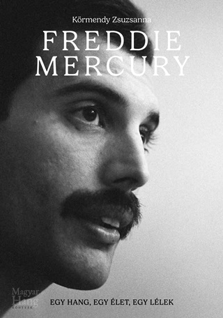 Freddie Mercury - Egy Hang, Egy let, Egy Llek