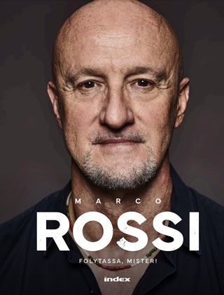Marco Rossi - Folytassa, Mister!