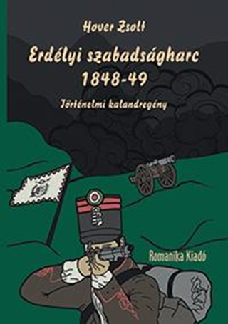 Erdlyi Szabadsgharc 1848-49 - Trtnelmi Kalandregny