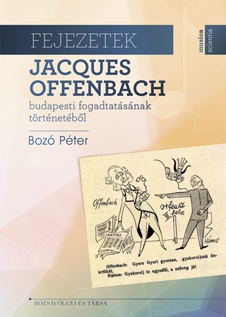 Fejezetek Jacques Offenbach Budapesti Fogadtatsnak  Trtnetbl