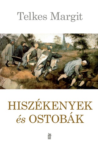 Hiszkenyek s Ostobk