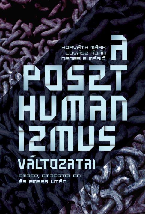 A Poszthumanizmus Vltozatai - kh 2019