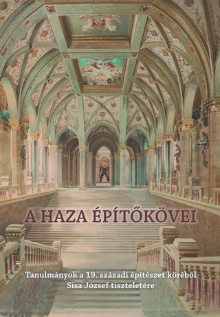 A Haza ptkvei - Tanulmnyok A 19. Szzadi ptszet Krbl ...