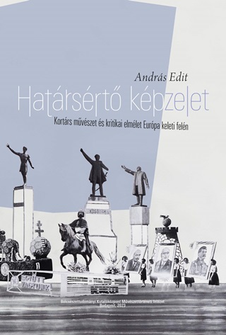 Hatrsrt Kpzelet - Kortrs Mvszet s Kritikai Elmlet Eurpa Keleti Feln