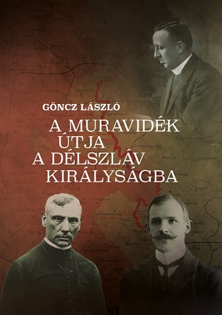 A Muravidk tja A Dlszlv Kirlysgba