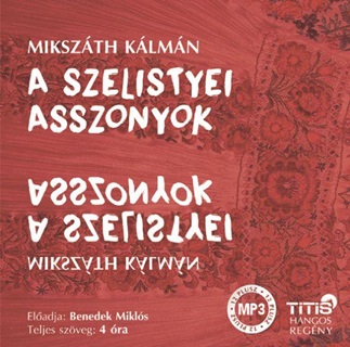 A Szelistyei Asszonyok - Hangosknyv