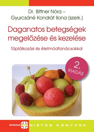 Daganatos Betegsgek Megelzse s Kezelse - Tpllkozsi s letmdtancsokkal
