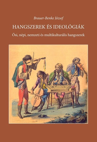 Hangszerek s Ideolgik - si, Npi, Nemzeti s Multikulturlis Hangszerek  In