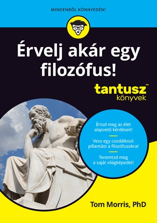 rvelj Akr Egy Filozfus! - Tantusz Knyvek