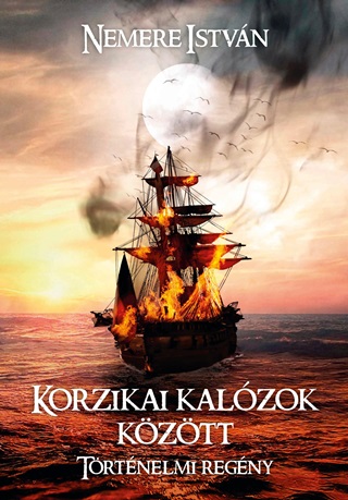 Korzikai Kalzok Kztt - Trtnelmi Regny