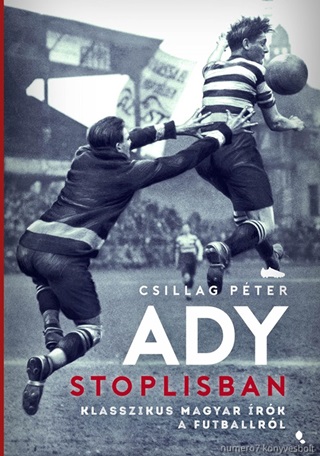 Ady Stoplisban - Klasszikus Magyar rk A Futballrl - kh 2019
