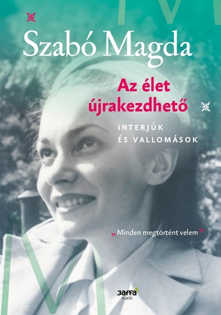 Az let jrakezdhet - Interjk s Vallomsok - kh 2019