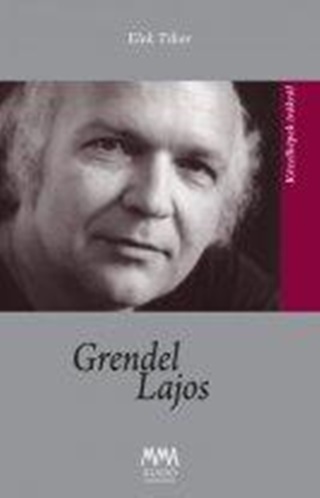 Grendel Lajos - Kzelkpek rkrl