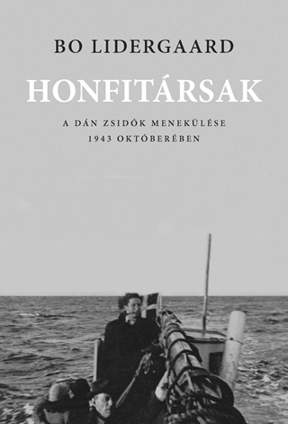 Honfitrsak - A Dn Zsidk Meneklse 1943 Oktberben
