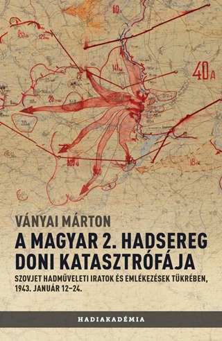 A Magyar 2. Hadsereg Doni Katasztrfja