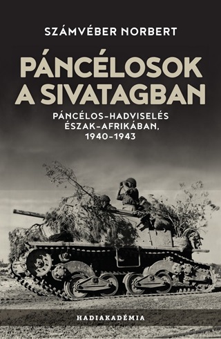 Pnclosok A Sivatagban- Pnclos Hadvisels szak- Afrikban (1940-1943)