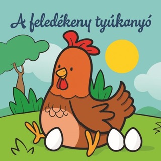 A Feledkeny Tykany  llati Kalandok  Szivacsknyv