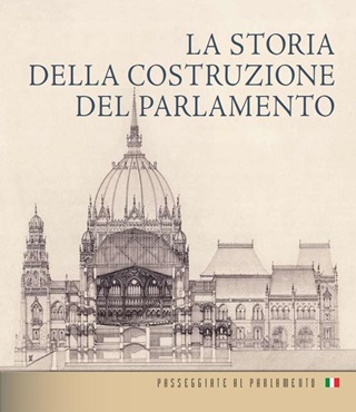 La Storia Della Costruzione Del Parlamento (Olasz Nyelven)