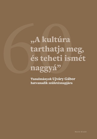 A Kultra Tarthatja Meg, s Teheti Ismt Naggy