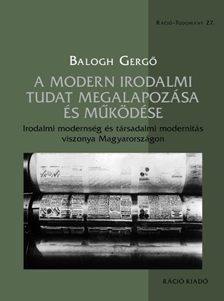 A Modern Irodalmi Tudat Megalapozsa s Mkdse