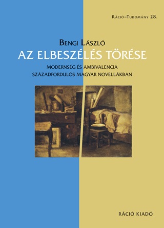 Az Elbeszls Trse - Modernsg s Ambivalencia Szzadgorduls Magyar Novellkb