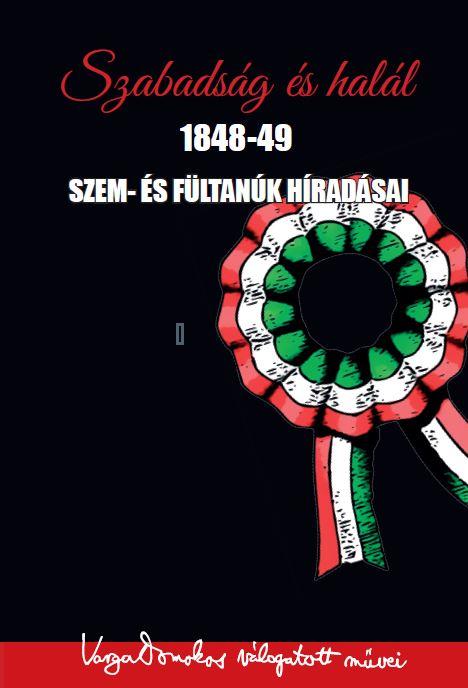 Szabadsg s Hall 1848-49 - Szem- s Fltank Hradsai