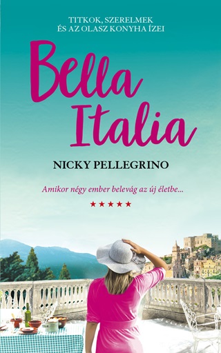 Bella Italia - Titkok,Szerelmek s Az Olasz Konyha zei