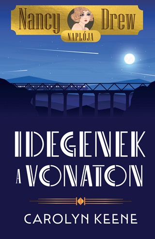 Idegenek A Vonaton - Nancy Drew Napjja 2.