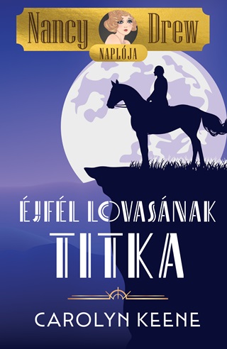 jfl Lovasnak Titka - Nancy Drew Naplja 3.