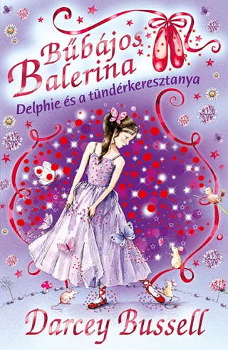 Bbjos Balerina 5. - Delphie s A Tndrkeresztanya