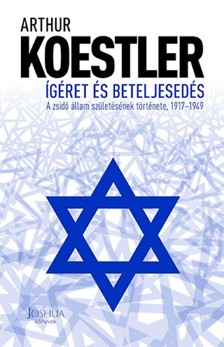 gret s Beteljeseds - A Zsid llam Szletsnek Trtnete, 1917-1949