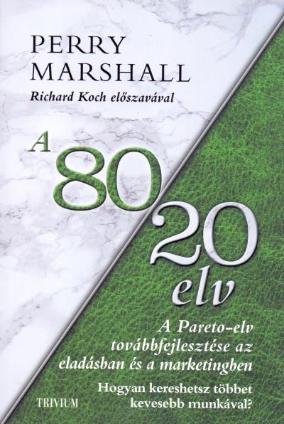 A 80/20 Elv Az Eladsban s Marketingben - Hogyan Kereshetsz Tbbet Kevesebb Mun